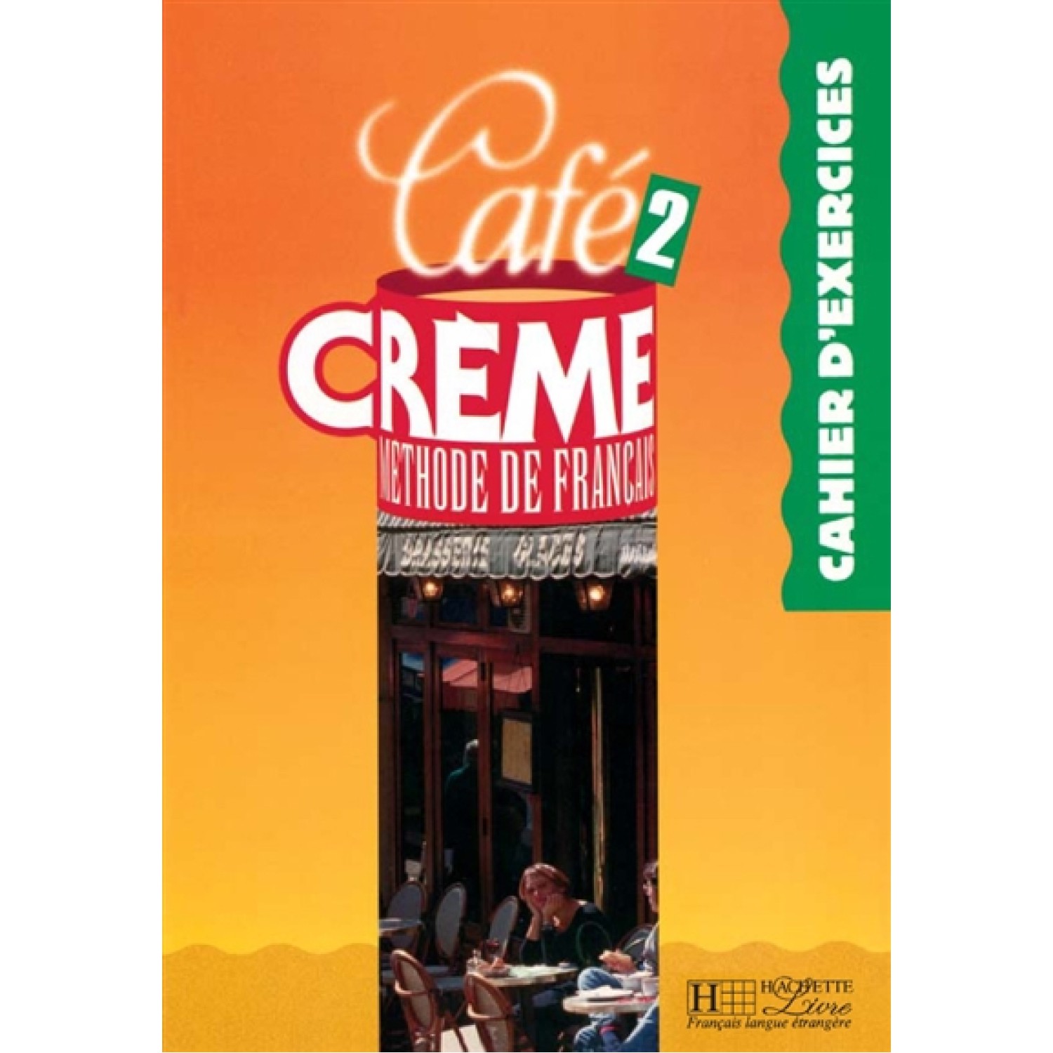 CREME METHODE DE FRANCAIS 2 CAHIER D' EXERCICES